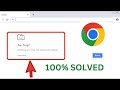 How to fix aw snap something went wrong while displaying this page  problem in google chrome