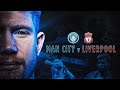 Man City vs Liverpool