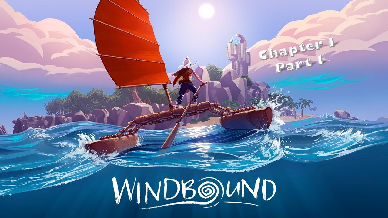 Windbound chapter 1 part 1