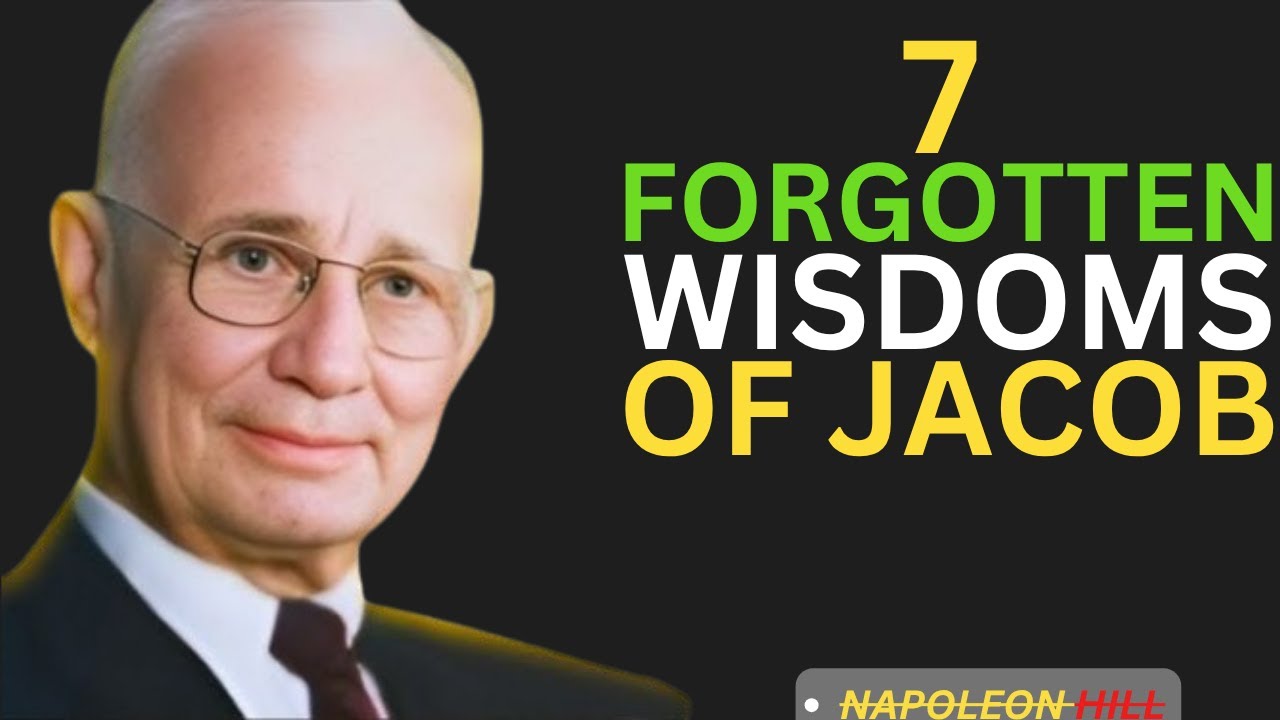 7 Forgotten Wisdoms of Jacob” in the Napoleon Hill style
