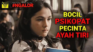 AKIBAT SEMBARANGAN ADOPSI ANAK | #NGALOR FILM ORPHAN (2009)