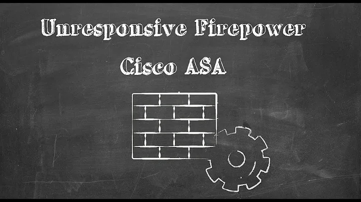 How To Fix Unresponsive Cisco Firepower