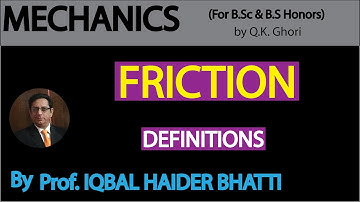 Ch# 5(Friction |What is Friction, Angle of Friction & Limiting Friction?| |Mechanics  (Lec 1)