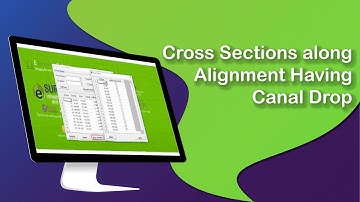 Canal Drop Design applying to Cross Sections along Alignment