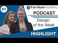 Favorite design of the week  furniture academy podcast ep 1 highlight