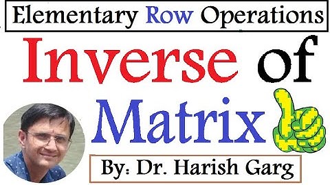 Inverse of the Matrix | Elementary Row Operations | Gauss Jordan Method