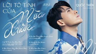 [ Full ] Album LỜI TỎ TÌNH CỦA MÙA XUÂN - QUỐC THIÊN | PRODUCER : ĐỨC TRÍ