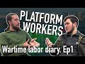 Wartime labor diary. Ep1: platform workers