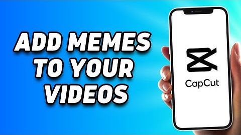 How to Add Memes to Your Videos Capcut (EASY 2023)
