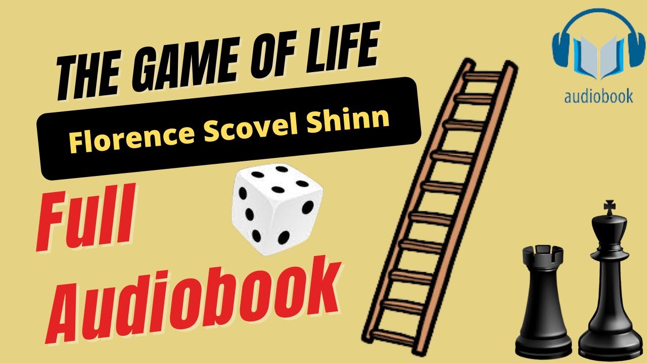 The Game of Life and How to Play it | Florence Scovel Shinn | Full ...