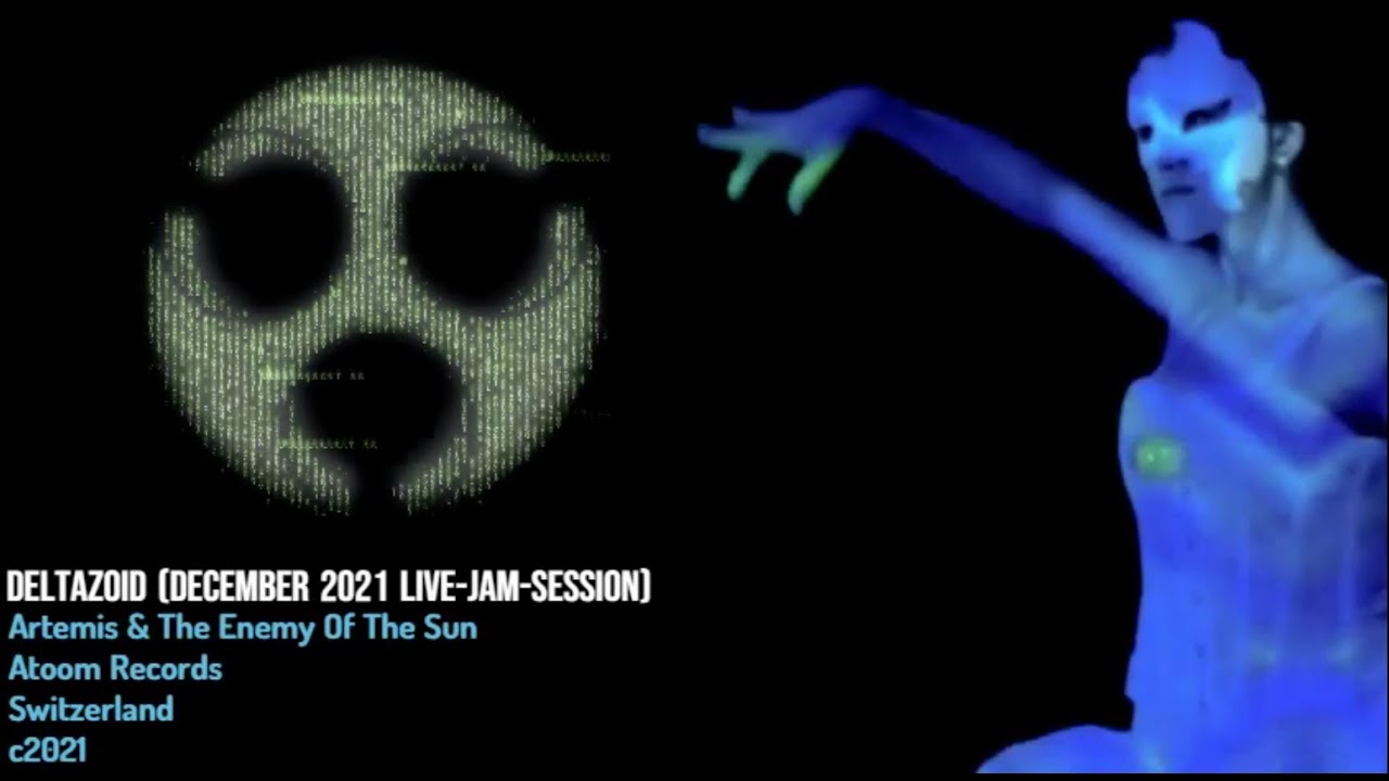 Artemis & The Enemy Of The Sun - Deltazoid (December 2021 Live-Jam -Session)