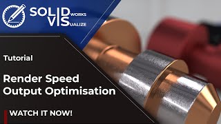 Solidworks Visualize Tutorial - Render Speed Optimisation and Render Passes