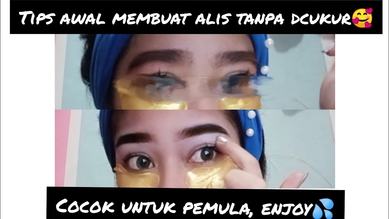 TUTORIAL ALIS TEBAL TANPA CUKUR Buat pemula by INDRI AULIA ️ YouTube