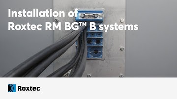 Installation of Roxtec RM BG™ B systems