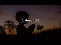 El poder de los Salmos | Salmo 130