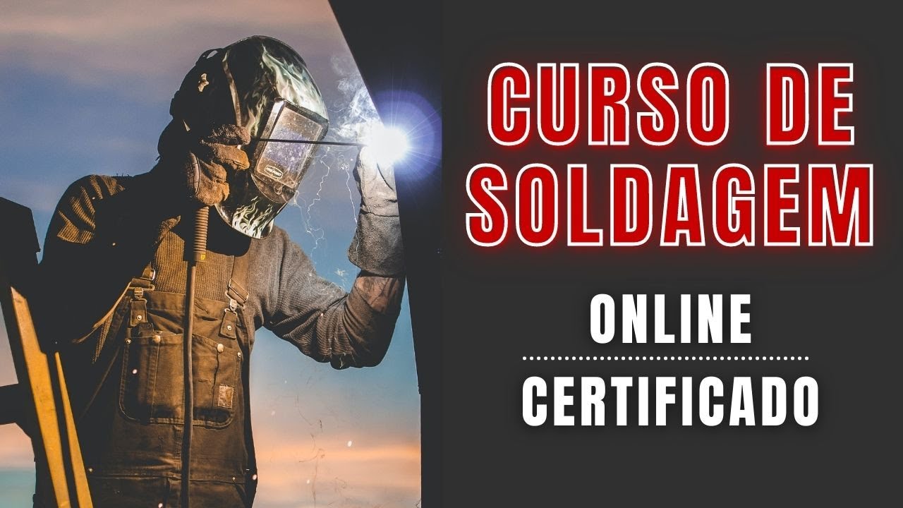 CURSO DE SOLDAGEM ONLINE | Preço Acessível | Curso de Solda Senai Não é ...