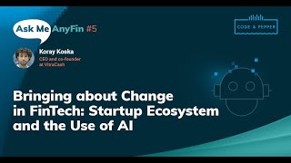 Celebrity About Change in FinTech – Startup Ecosystem and the Use of AI: Ask Me AnyFin #5 with Koray Koska Net Worth