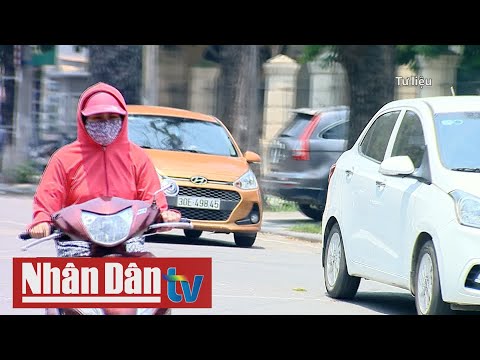 Video Hà Nội nắng nóng, nền nhiệt độ cao nhất 37 - 39 độ C - youtube