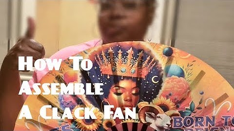 How To Assemble A Clack Fan With The Blanks Spot