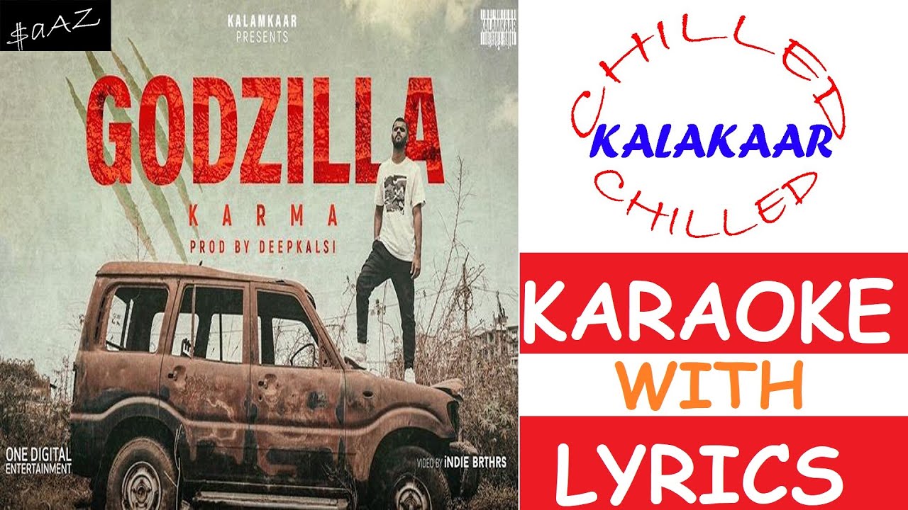 Godzilla|Karma|Deep Kalsi|Instrumental with Lyrics