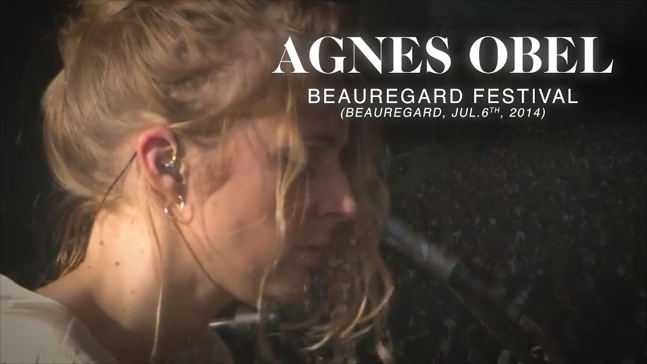 Agnes Obel LIVEBEAUREGARD FESTIVAL, France, Jul.6th 2014 (VIDEO) *FULL CONCERT* YouTube Agnes Obel LIVEBEAUREGARD FESTIVAL, France, Jul.6th 2014 (VIDEO) *FULL CONCERT* YouTube