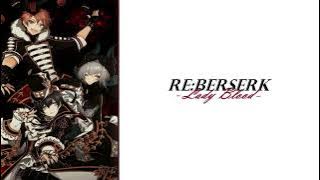 • RE:BERSERK ` Lady Blood [lyrics] [RŌMAJI]