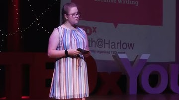 Creative Writing | Abi Kitson | TEDxYouth@Harlow