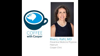 Coffee with Cooper- Dr. Riva Rahl @TheCooperInstitute