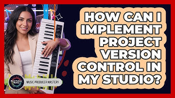 How Can I Implement Project Version Control In My Studio?
