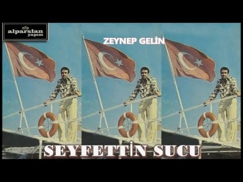 SEYFETTİN SUCU - ZEYNEP GELİN