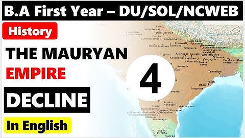 BA First Year History Unit 6 PART 4  Mauryan Empire decline for Sol Du / Regular and Ncweb