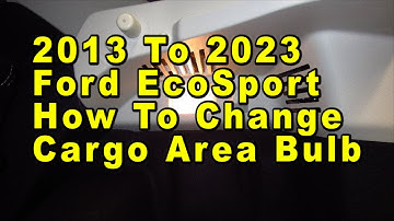 2013 To 2023 Ford EcoSport How To Change Cargo Area Light Bulb With Part Number