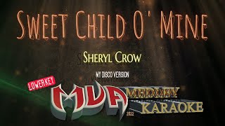 Sweet Child O' Mine Karaoke | Sheryl Crow | My Disco Version | Lower Key