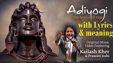 Adiyogi full song with lyrics|Adiyogi The Source of Yoga I Kailash kher||Sadhguru|| Lord Shiva songs