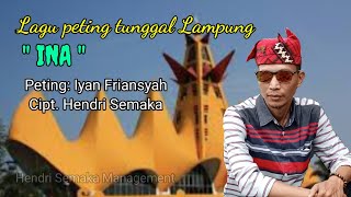 peting tunggal Lampung 'INA' Cipt. Hendri Semaka Peting: Iyan Friansyah @iyanfriansyah9386