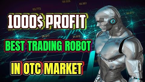 Best Trading Robot in Otc Market | 1000$ Profit | Guaranteed 100% Win No lose | iq option trading