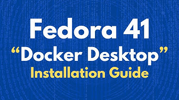 How to Install Docker Desktop in Fedora 41 Gnome 47 | Docker Desktop Installation Guide