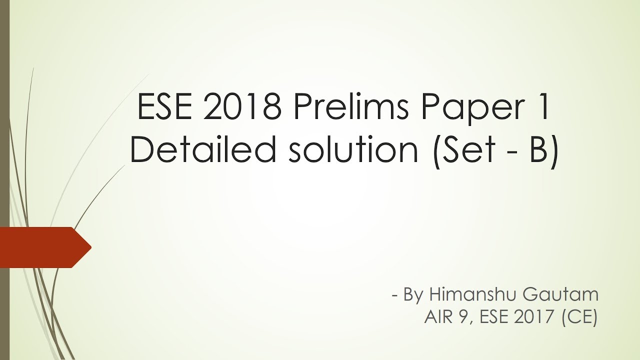 Engineering Services Exam 2018 Prelims Paper 1 solution (Set B) part 1