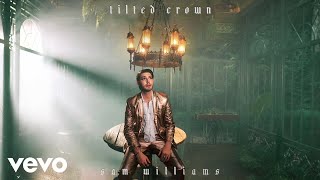 Sam Williams - Tilted Crown (Official Audio)