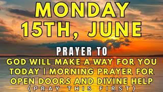 God Will Make a Way for You Today | Powerful Morning Prayer for Open Doors Breakthrough, Divine Help