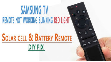 Samsung TV Remote Not Working Blinking Red Light: How To Fix Solar Remote and Battery Remote.