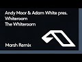 Andy moor  adam white pres whiteroom  the whiteroom marshmusician remix