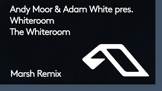 Andy Moor & Adam White pres. Whiteroom - 'The Whiteroom' (@Marsh Remix)