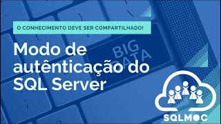 Modo de Autênticação do SQL Server