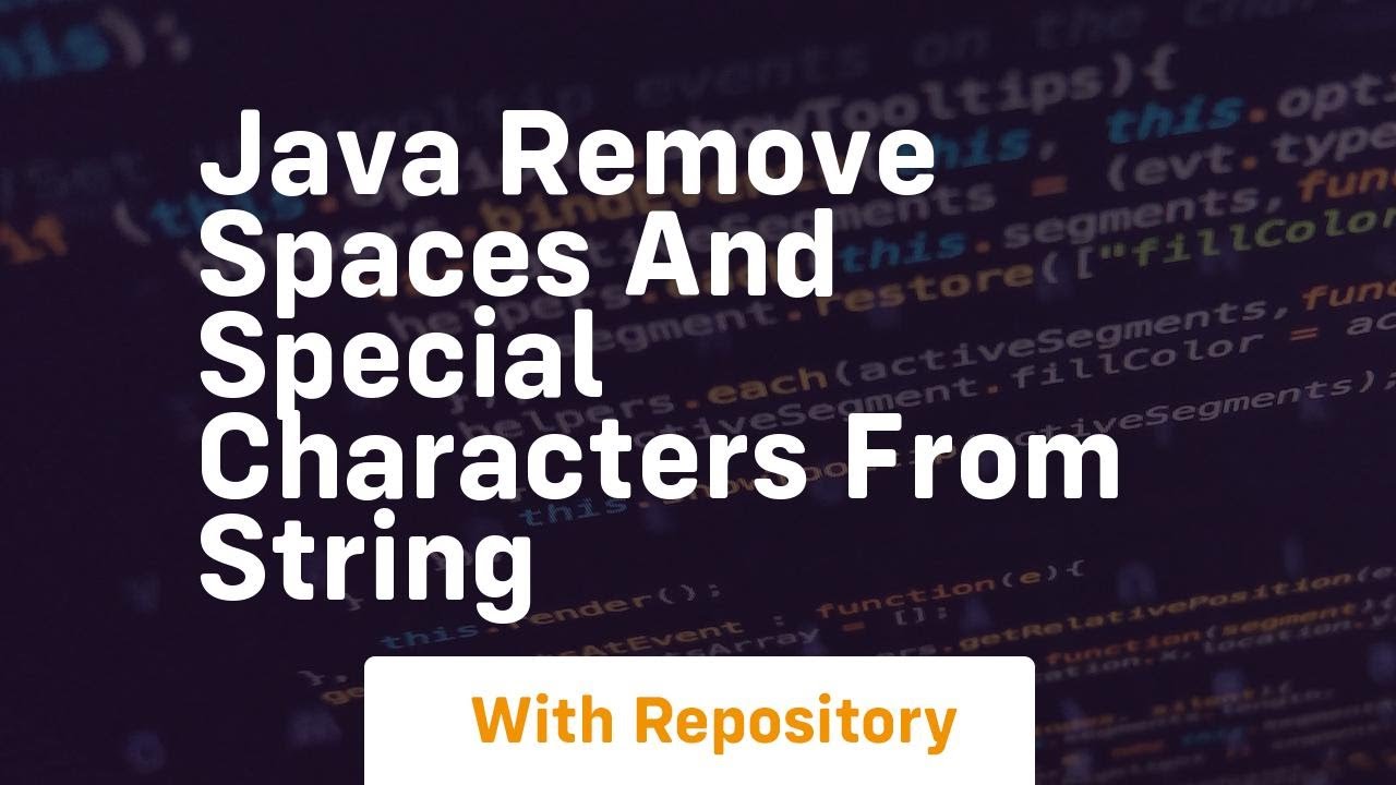 java-remove-spaces-and-special-characters-from-string-youtube