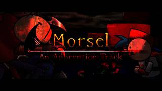 Morsel - An Apprentice Track