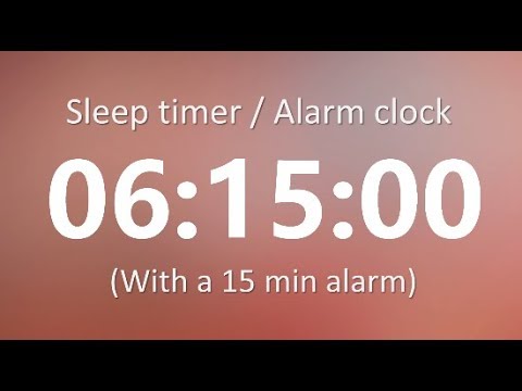 6 Hour 15 Minutes Timer ⏰ With 15 Min Loud Alarm - Youtube