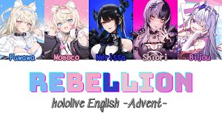 Rebellion / hololive English -Advent- [Color Coded Lyrics]