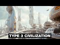 What if we became a type 3 civilization 15 predictions