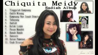 Lagu Minang Terbaru Chiquita Meidy - Sadiah FULL ALBUM Terbaik 2017